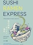 Ramen Express: Análisis y Comparativa de los Mejores Productos para Disfrutar de la Auténtica Comida Asiática en Casa