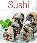 Los Mejores Libros de Sushi: Análisis y Comparativa para Convertirte en un Maestro de la Cocina Asiática