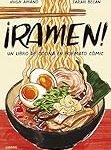 El Arte del Ramen: Comparativa de los Mejores Libros para Perfeccionar tu Técnica en la Cocina Asiática
